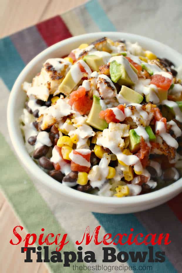 Spicy Mexican Tilapia Bowls | The Best Blog Recipes