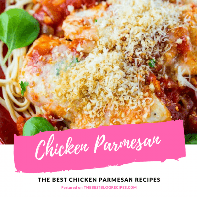 The Best Chicken Parmesan Recipes