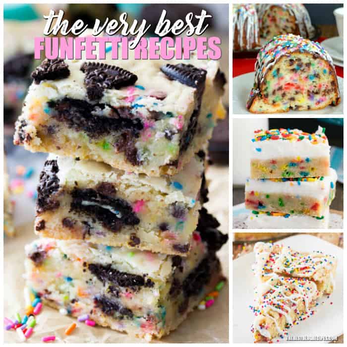 The Best Funfetti Recipes are perfect not only for your your friends and family birthday parties, but also just when you need a sweet, fun, and colorful treat!