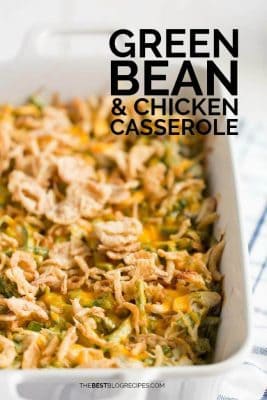 Cheesy Green Bean and Chicken Casserole - The Best Blog Recipes