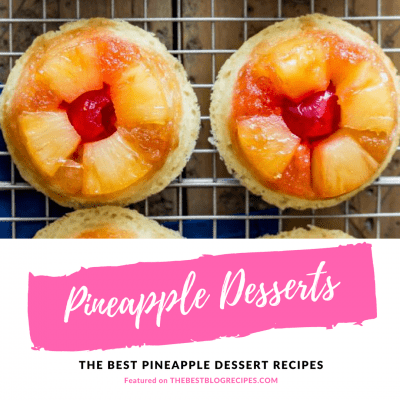 The Best Pineapple Dessert Recipes