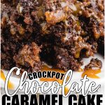 Crockpot Chocolate Caramel Cake