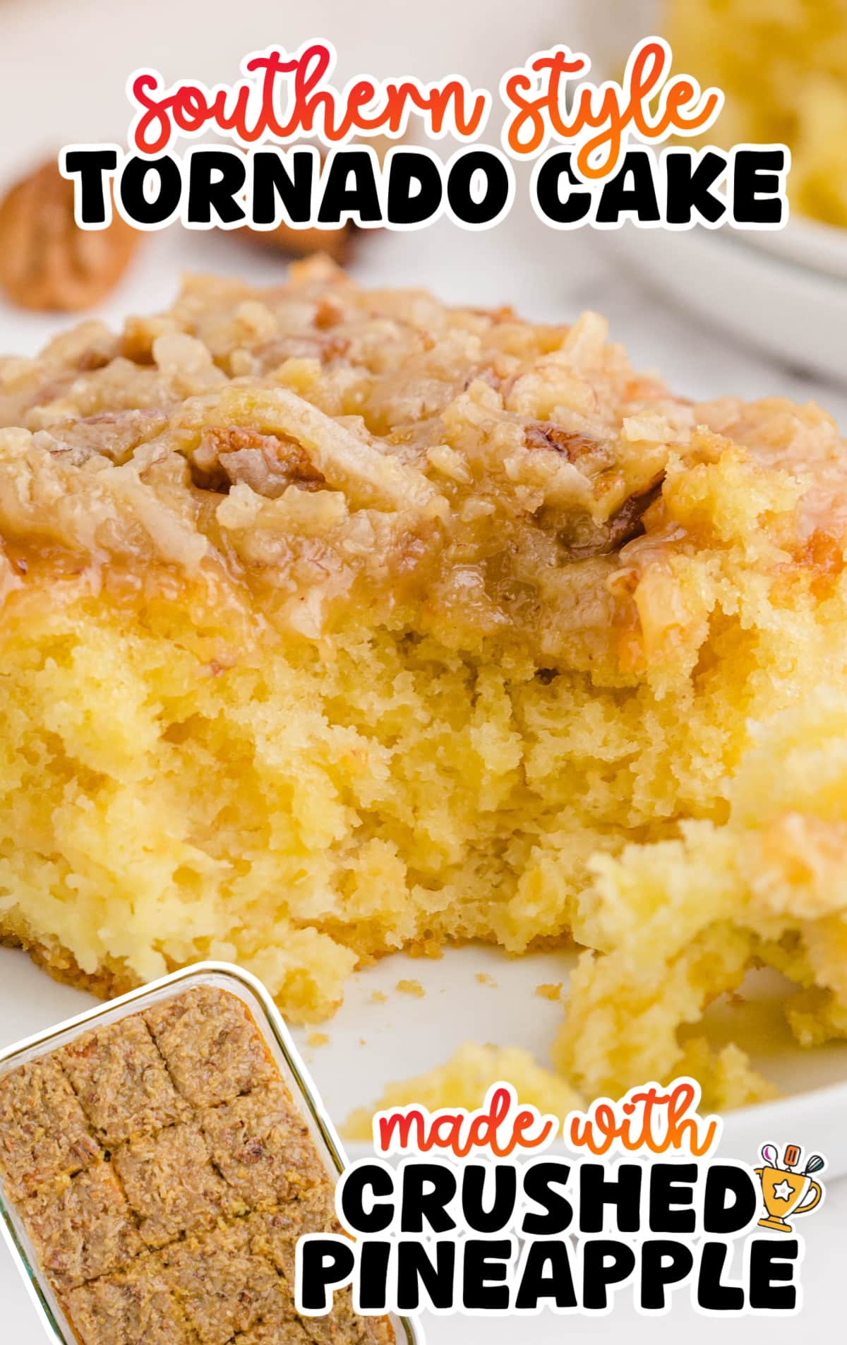 Close-up of a slice of Southern-style tornado cake topped with a gooey coconut-pecan topping, highlighting its moist texture. A small corner inset shows a baking dish with neatly cut squares of the same cake. Text overlay reads: "Southern Style Tornado Cake made with Crushed Pineapple."