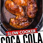 Slow Cooker Coca Cola Chicken