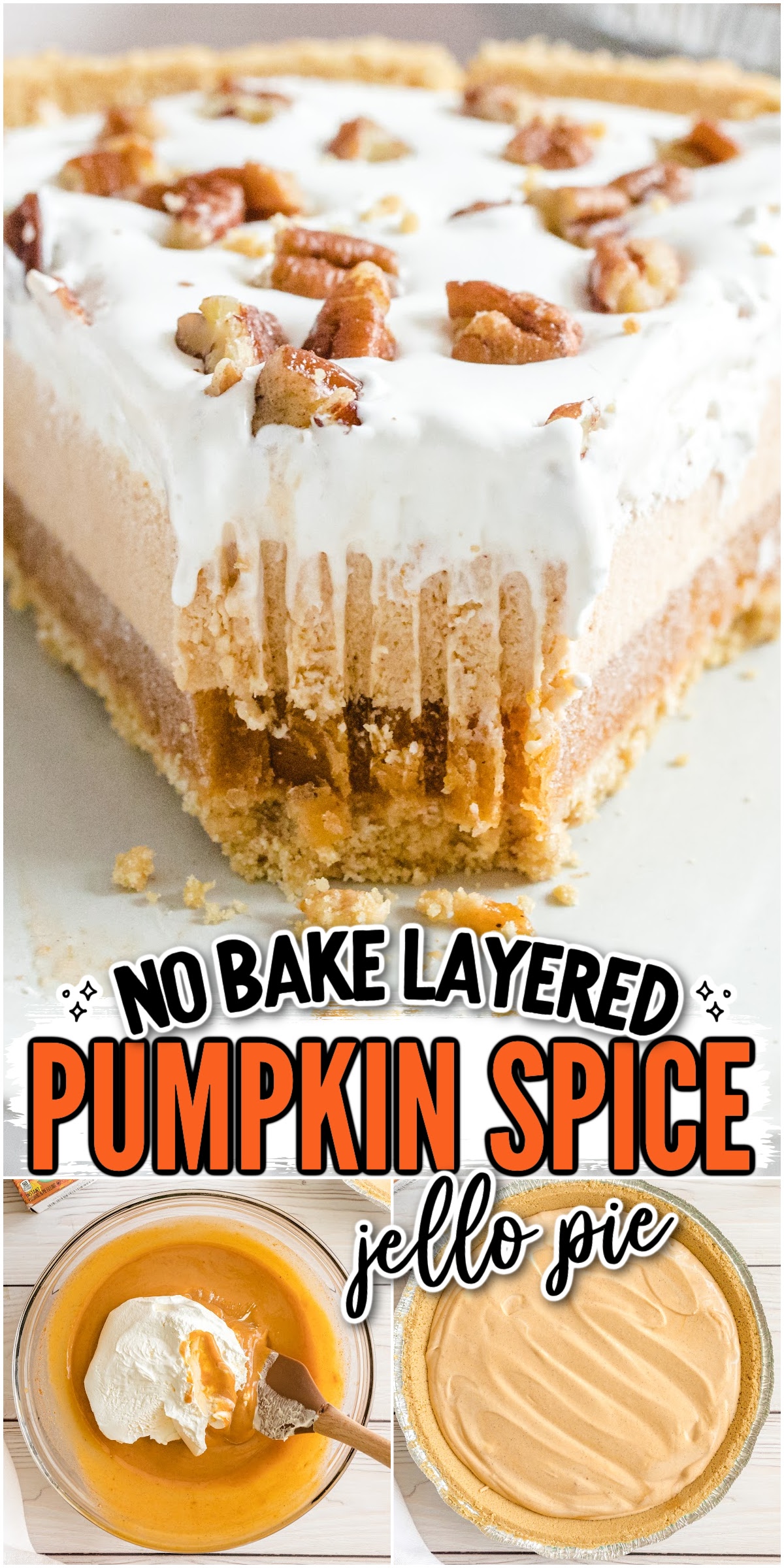 Layered Pumpkin Spice Jell-O Pie (No Bake) - The Best Blog Recipes