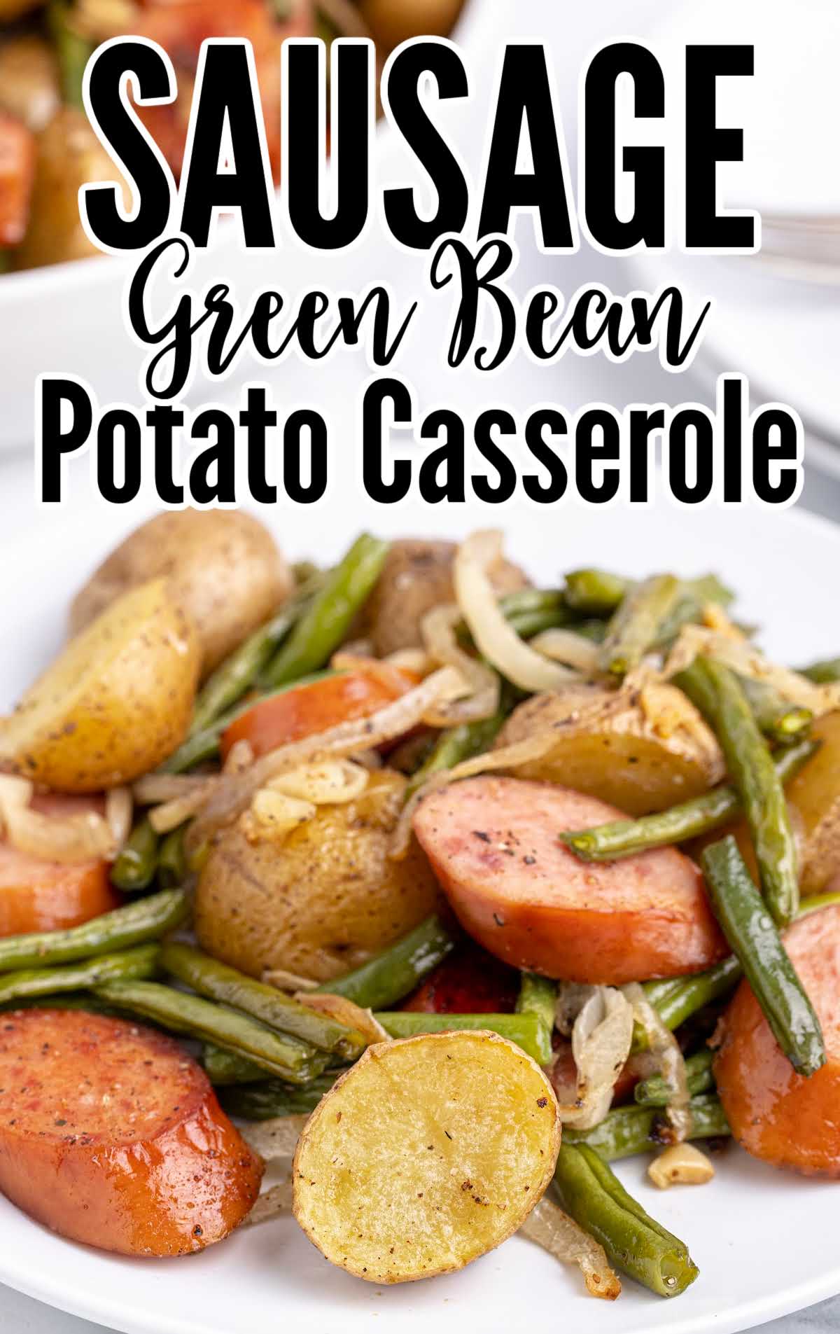 Sausage Green Bean Potato Casserole - The Best Blog Recipes
