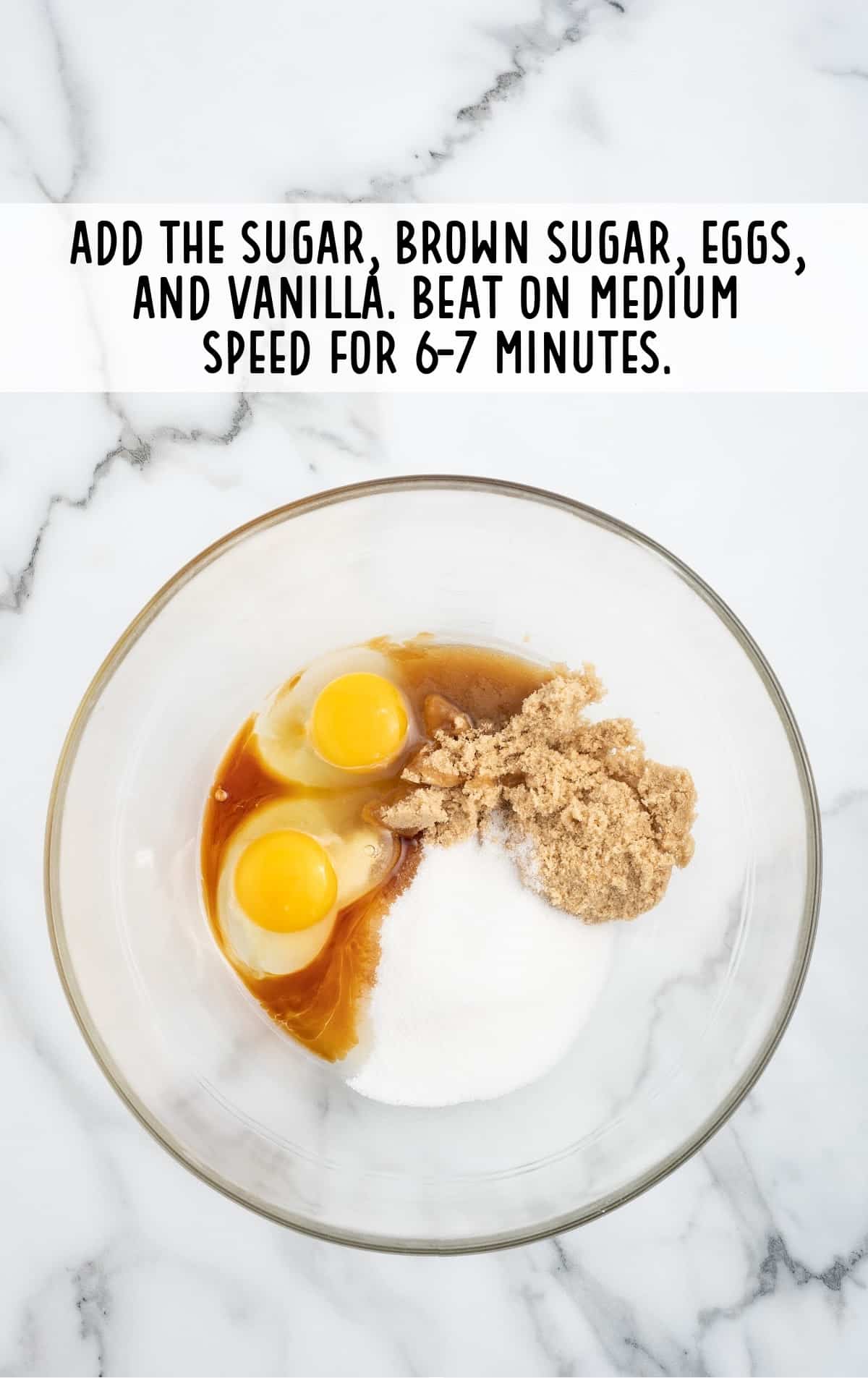 sugar, brown sugar, eggs and vanilla blended together