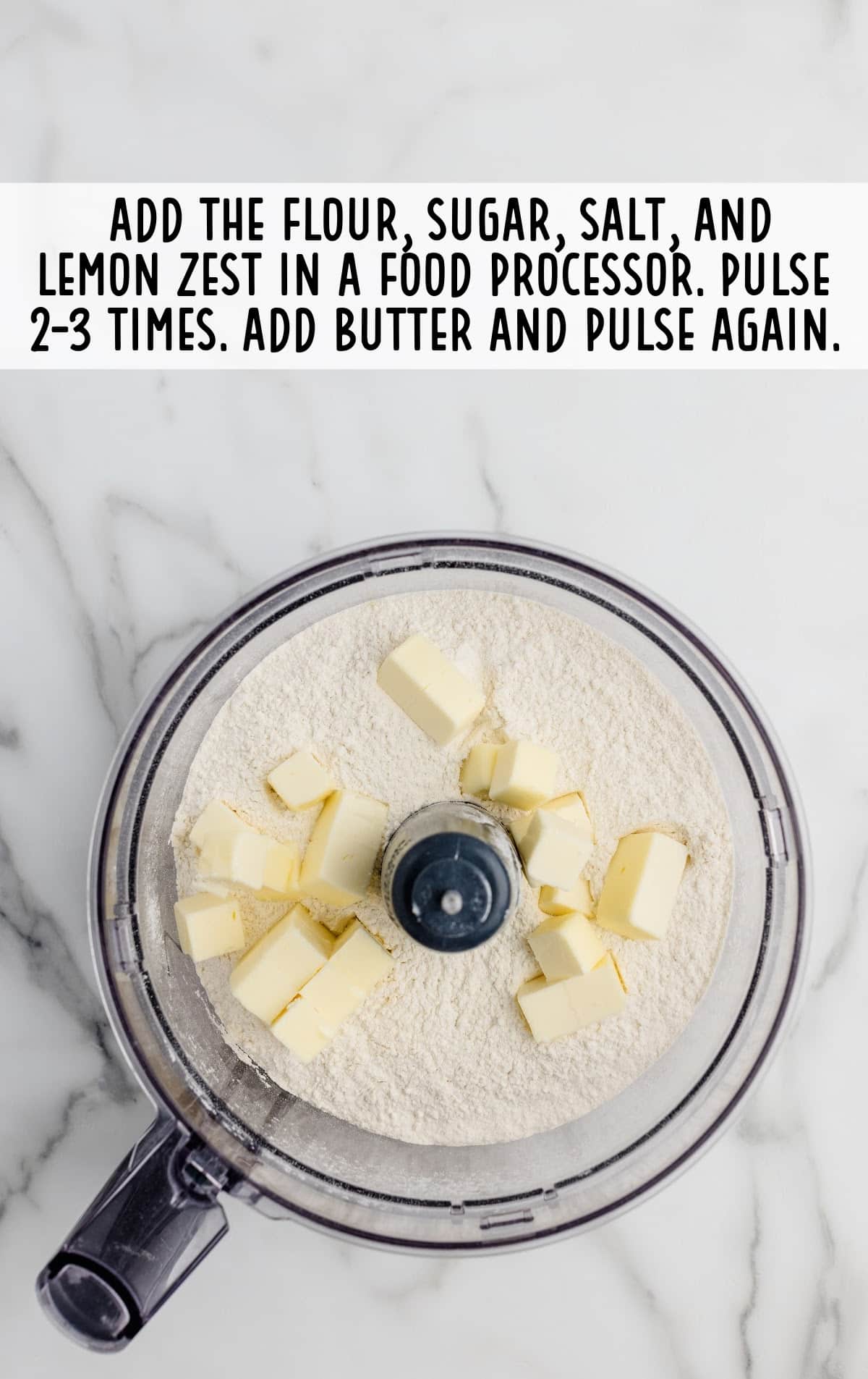 all-purpose flour, granulated sugar, salt, and lemon zest added to a food processor