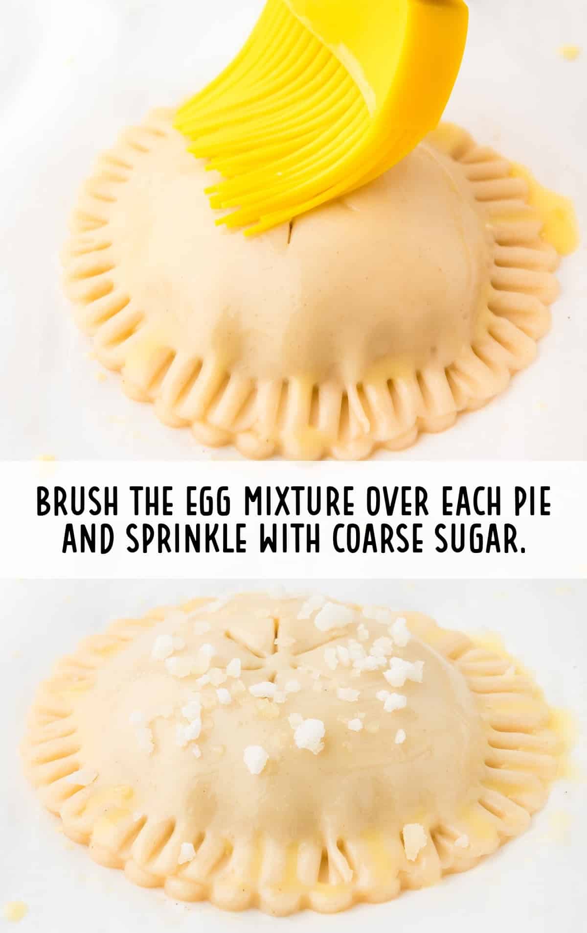 egg mixture brushed on top of the apple pies and sprinkled with coarse sugar