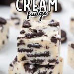Cookies and Cream Fudge stacked on top of each other