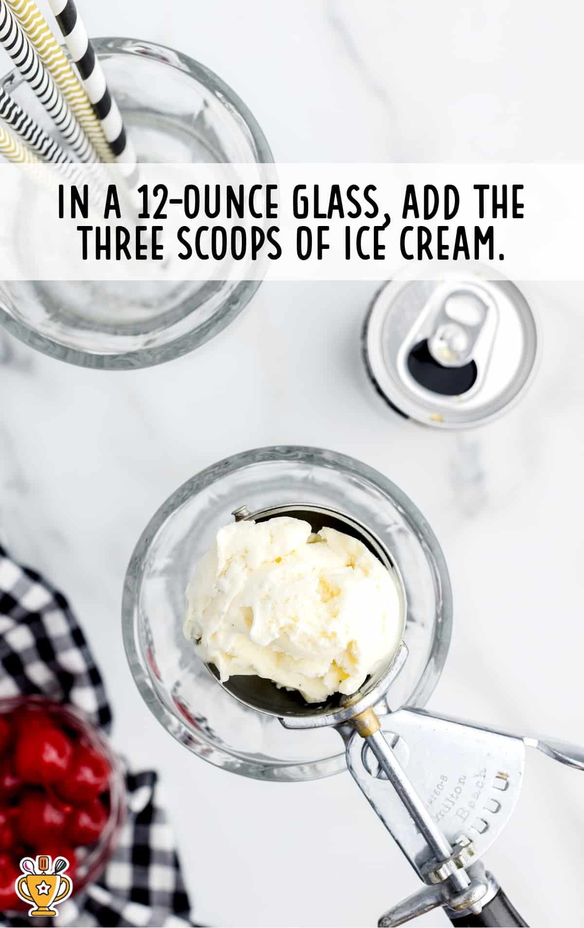 add ice cream to the tall glass