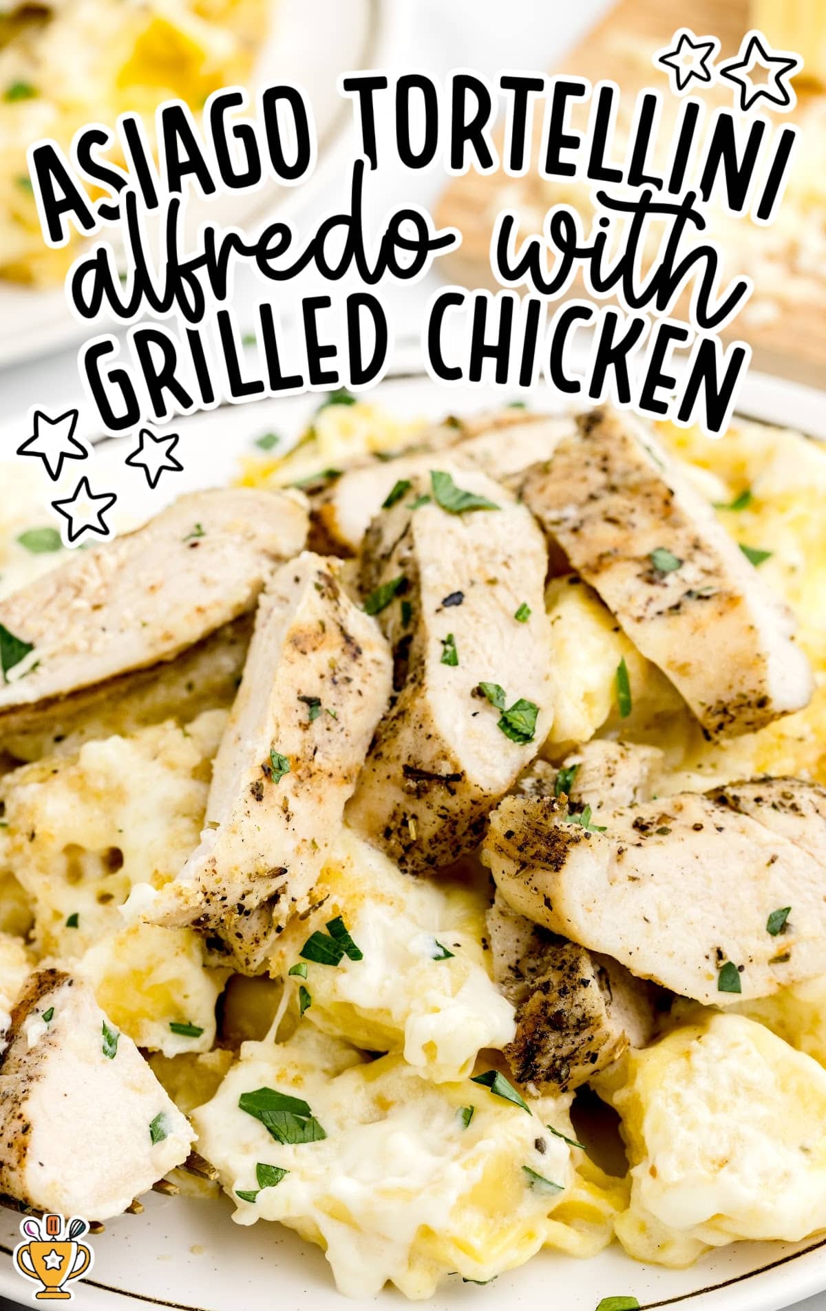 Asiago Tortellini Alfredo with Grilled Chicken on a plate