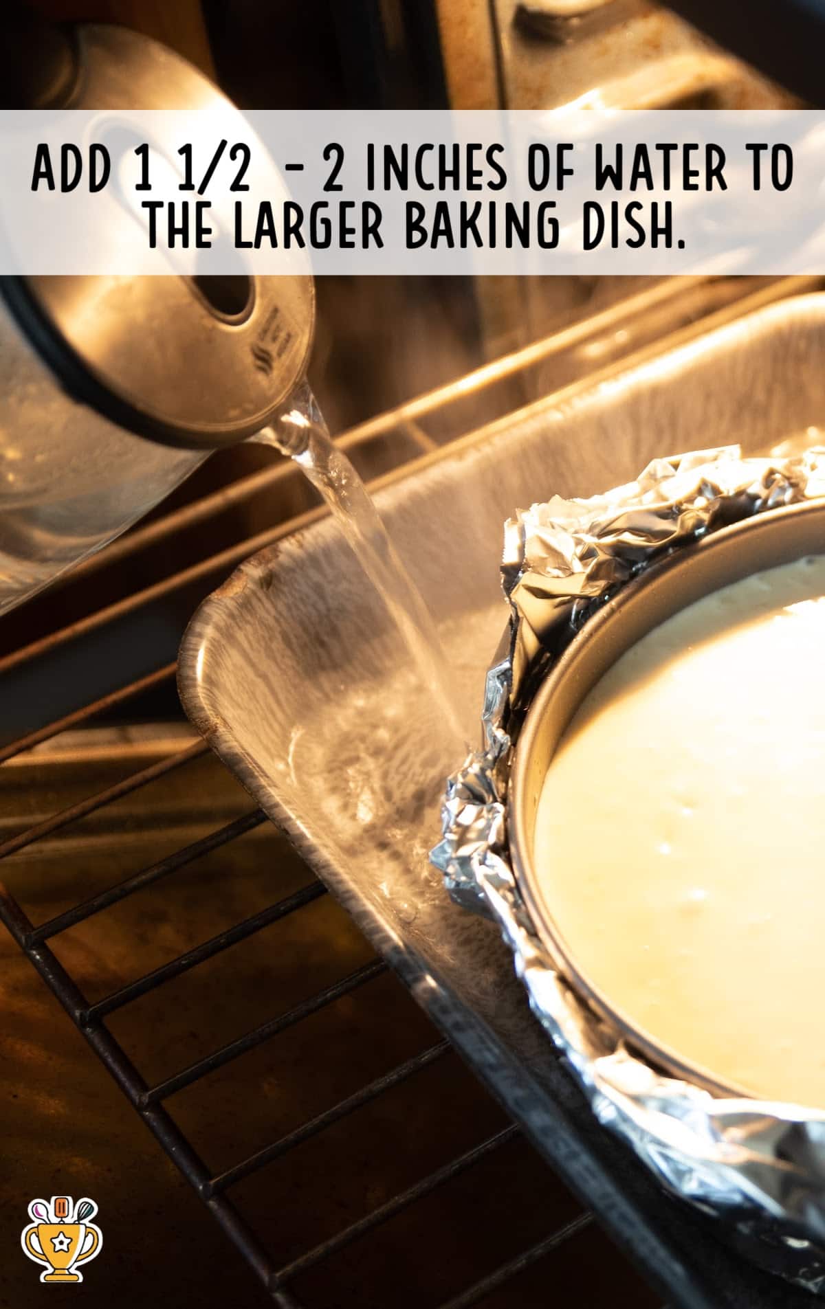 water added into a larger baking dish