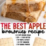 Chewy apple brownies stacked on a plate with maple glaze frosting and bold step by step apple brownie recipe text