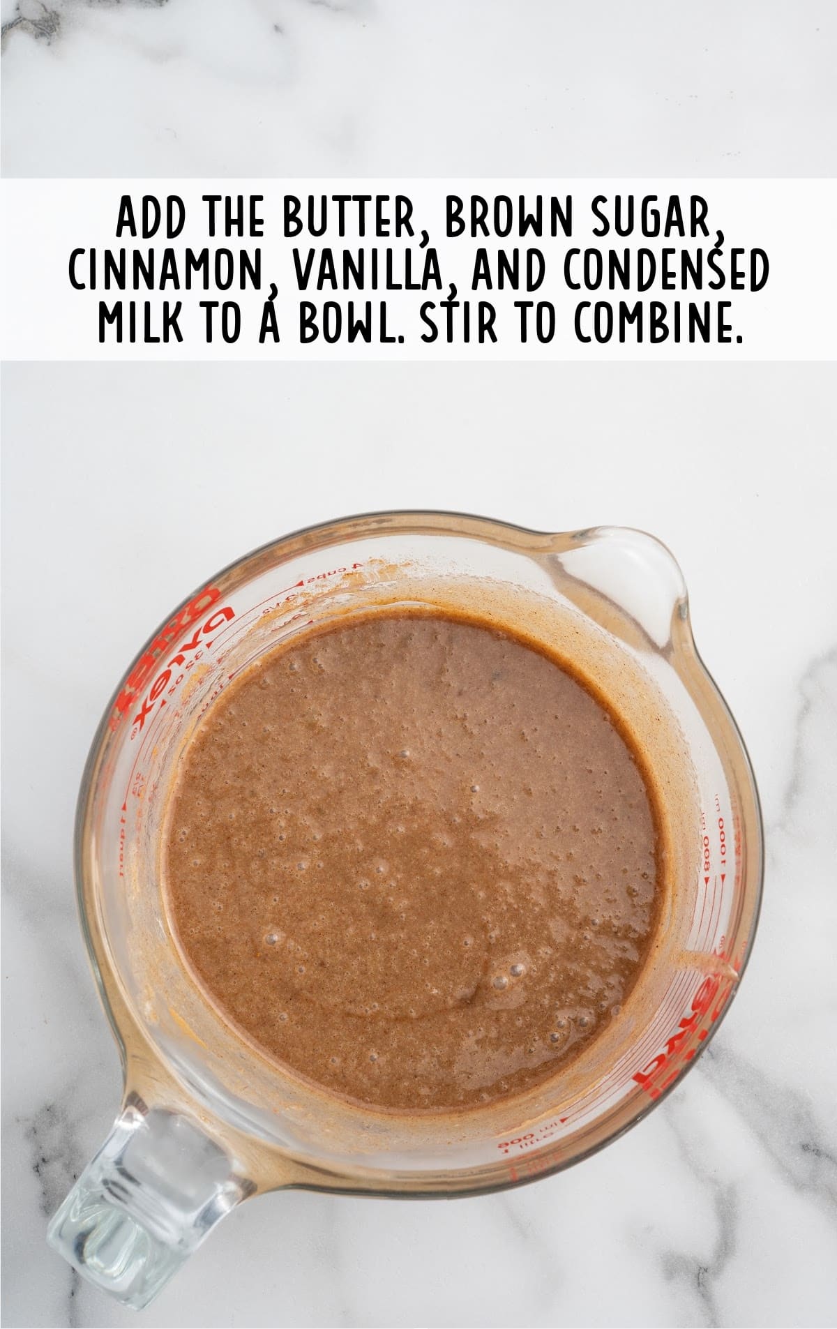 butter, brown sugar, cinnamon, vanilla and condensed milk in a bowl