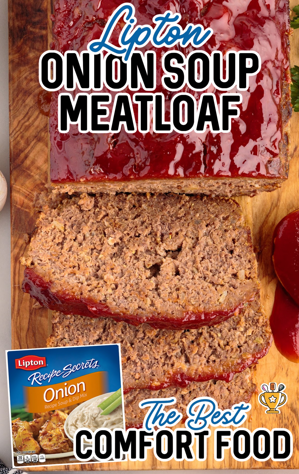 Lipton Onion Soup Meatloaf on a board