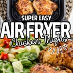 Air Fryer Chicken Thighs sliced on a dinner plate beside an air fryer basket full of chicken.