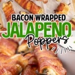 baked Bacon-Wrapped Jalapeno Poppers in a pile.
