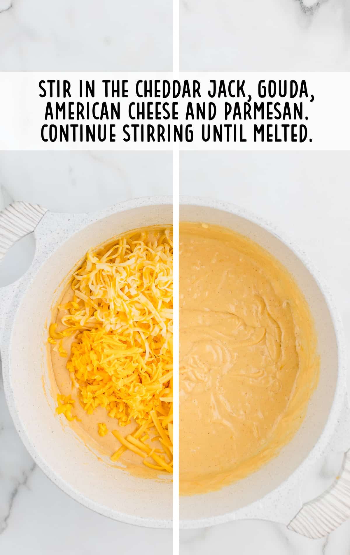 stir in the cheddar jack, gouda, American cheese and parmesan