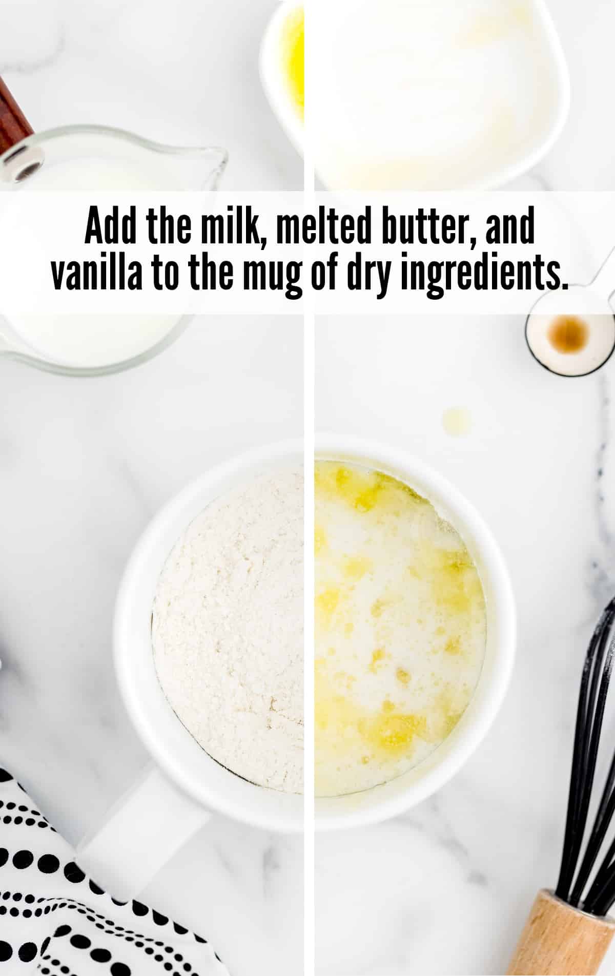 adding milk , melted butter and vanilla in the mug