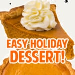 Slice of pumpkin pie topped with whipped cream sits above a full pumpkin pie. Surrounded by fall-themed stars, the text reads "Pumpkin Pie Recipe – Easy Holiday Dessert!"
