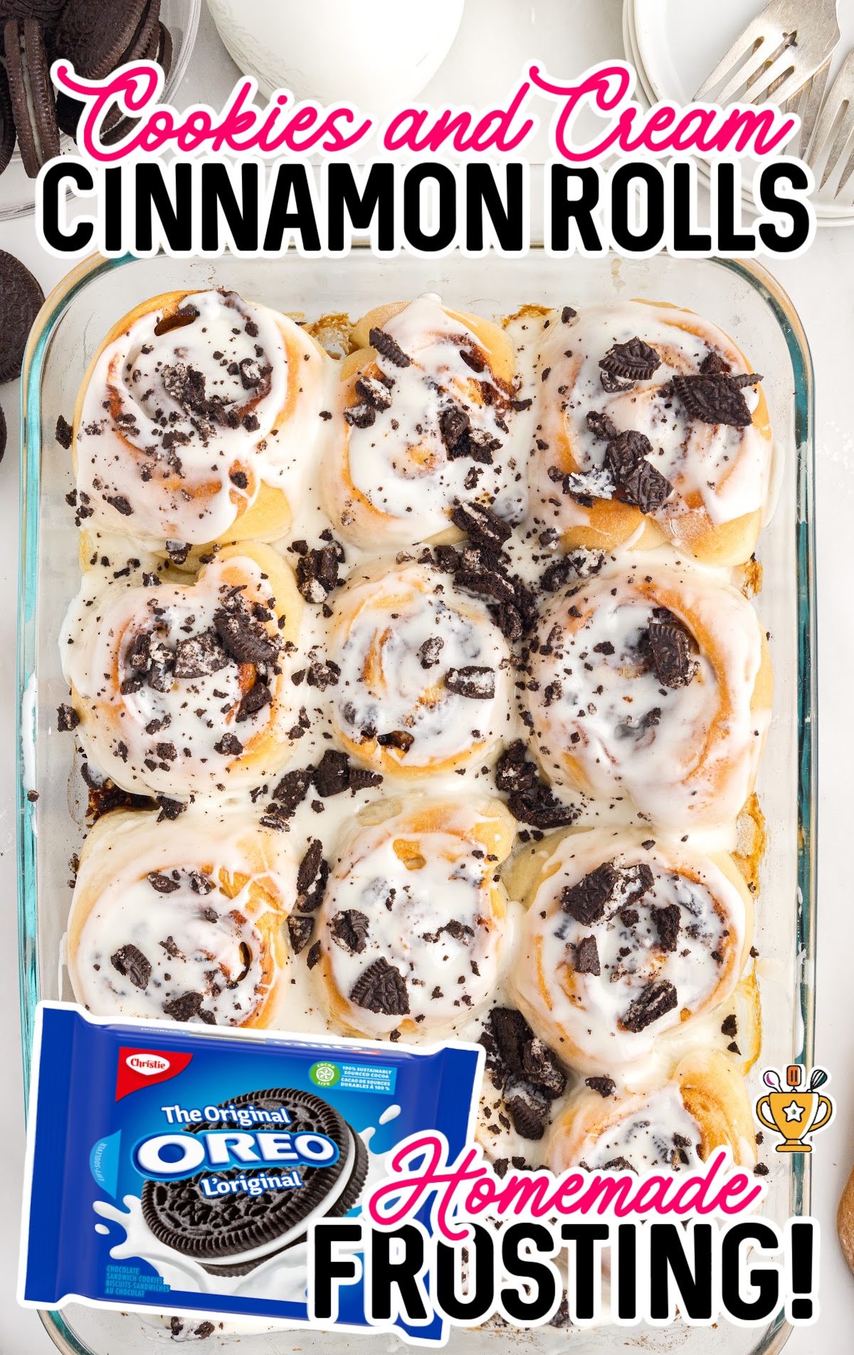 Cookies and Cream Cinnamon Rolls in a baking dish