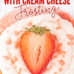 a Strawberry Cookie with Cream Cheese Frosting