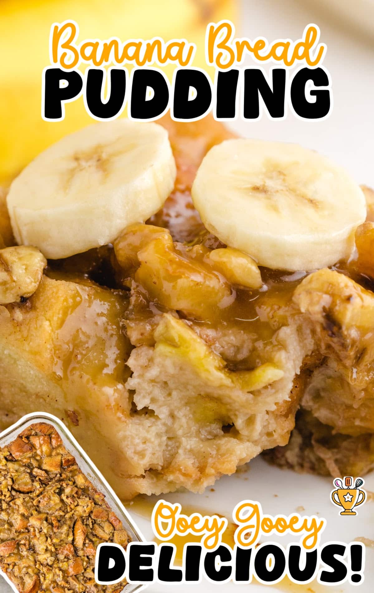 a piece of Banana Bread Pudding