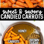 andied carrots glazed with honey, brown sugar, and butter for an easy sweet and savory side dish.