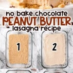 Chocolate Peanut Butter Lasagna