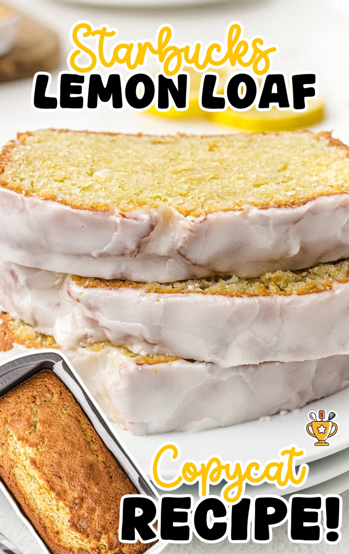 slices of Starbucks Lemon Loaf on a plate