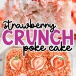 a piece of Strawberry Crunch Poke Cake