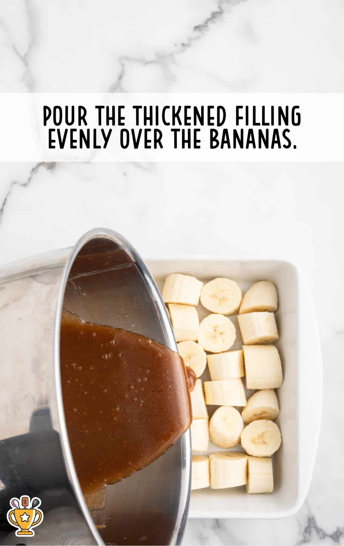 pouring filling over the bananas