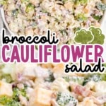 a bowl full of Broccoli Cauliflower Salad
