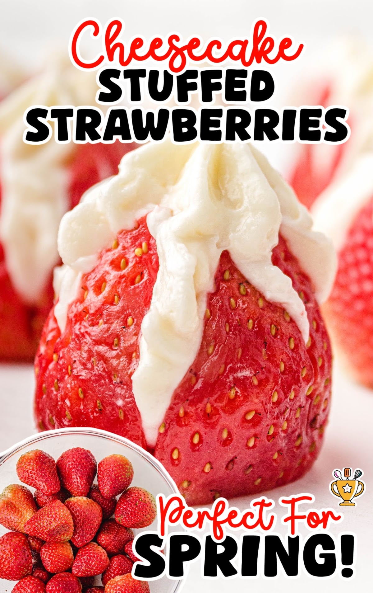 a Cheesecake Stuffed Strawberry and a bunch others at the back