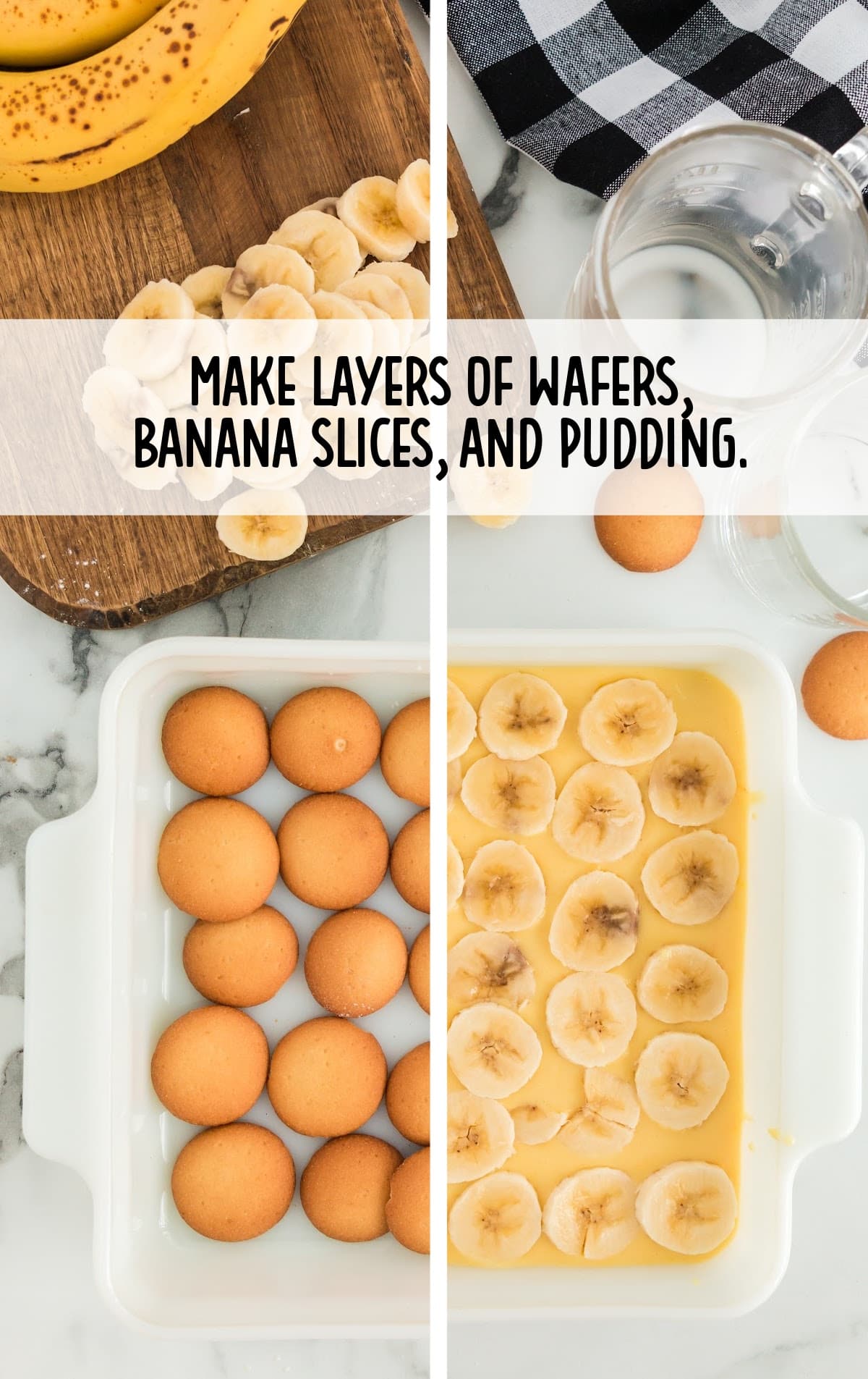 Step-by-step split image showing a white dish layered first with Nilla wafers and then banana slices over vanilla pudding, with the caption &ldquo;Make layers of wafers, banana slices, and pudding.&rdquo;