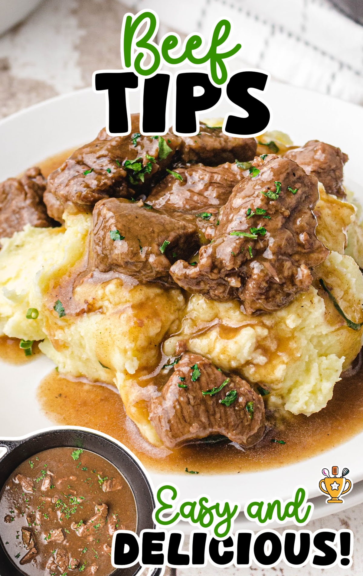 Vertical image of beef tips served on mashed potatoes with brown gravy and parsley, labeled "Beef Tips Easy and Delicious!"