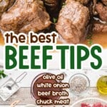 Close-up of tender beef tips with text overlay “The Best Beef Tips” and labeled ingredients shown below.