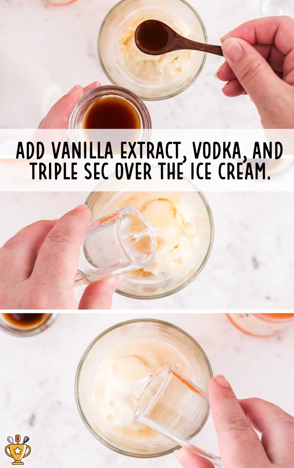Three-panel image showing steps of adding vanilla extract, vodka, and triple sec over vanilla ice cream in a glass.