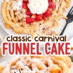 Overhead shot of a strawberry and whipped cream topped funnel cake with a close-up of the crispy interior on a second cake below, labeled “Classic Carnival Funnel Cake – Crispy & Sugary!”