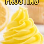 Piped swirl of lemon buttercream frosting on a white plate with bold text listing ingredients.