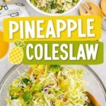 Bright and colorful vertical image of mixed pineapple coleslaw with the text “Pineapple Coleslaw: A Classic Side Dish!”