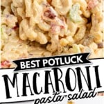 Overhead shot of macaroni pasta salad being stirred with a wooden spoon, showing creamy dressing coating pasta and vegetables. Text overlay reads &ldquo;Best Potluck Macaroni Pasta Salad&rdquo; with a photo of fresh ingredients including pasta, mayonnaise, mustard, vinegar, relish, and vegetables.