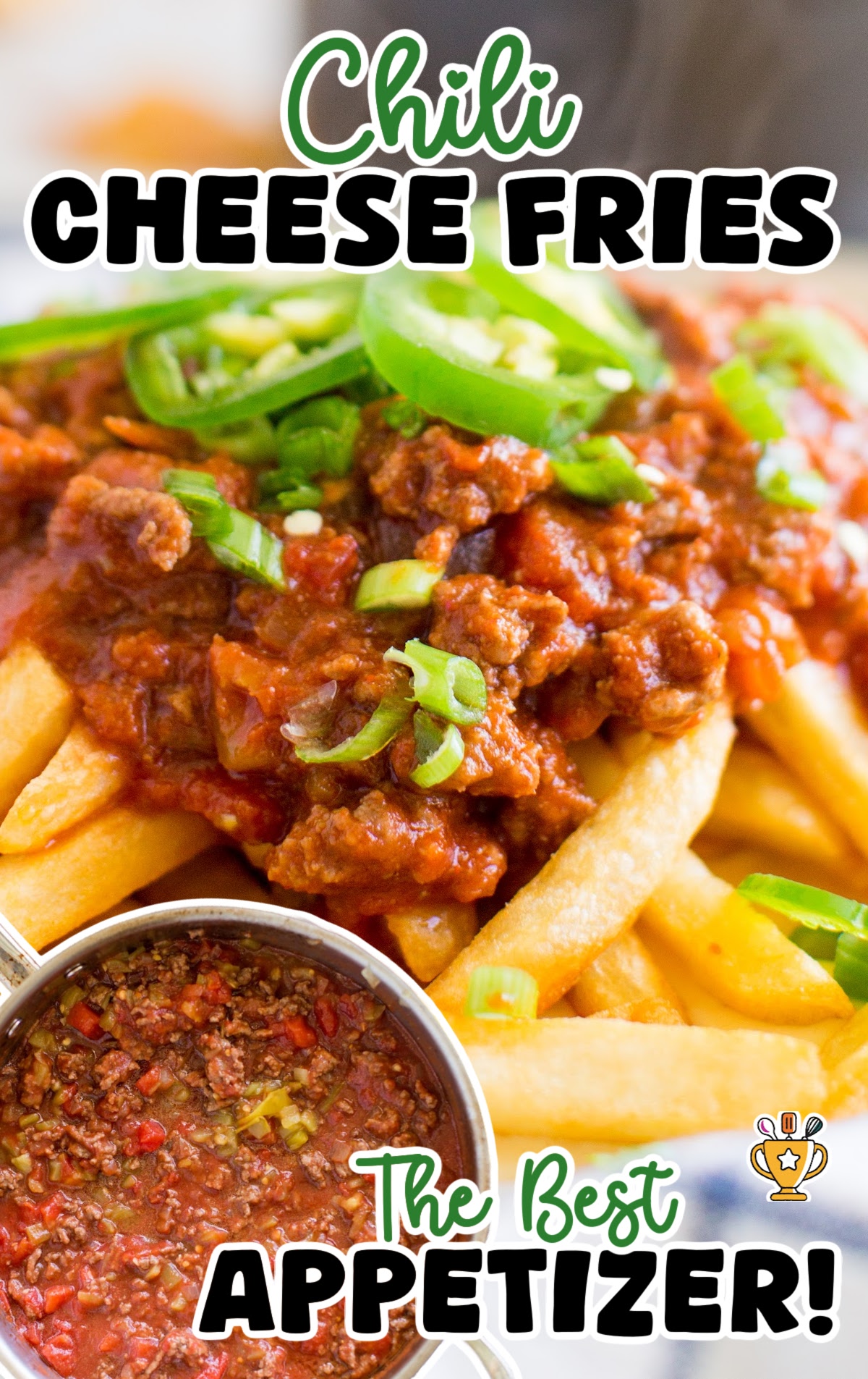 Chili cheese fries topped with savory chili, melted cheese, and jalapeños with a “Chili Cheese Fries” title and a bowl of chili inset.