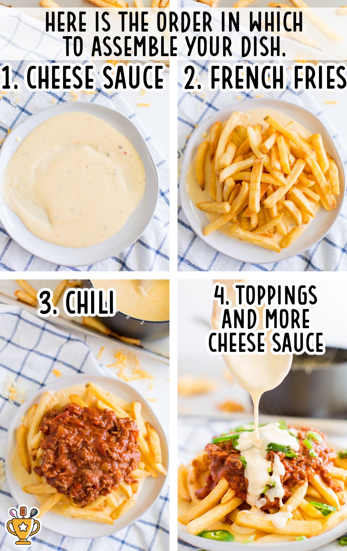Step-by-step collage showing how to layer cheese sauce, fries, chili, and toppings to assemble chili cheese fries.