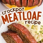 Crockpot Meatloaf cut into slices