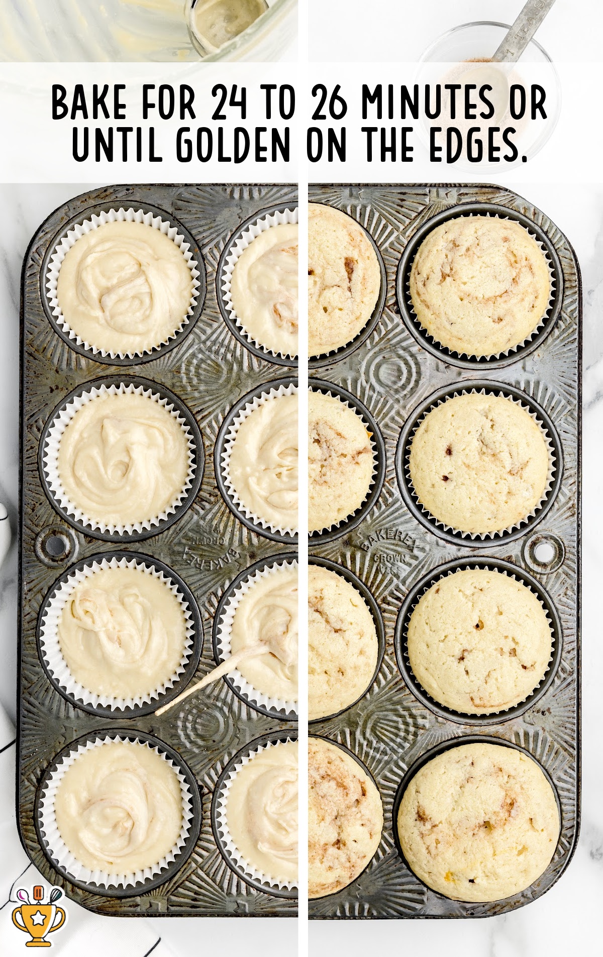 Split-screen image of a muffin tin before and after baking. On the left, raw cupcake batter swirled in liners. On the right, baked cupcakes golden on the edges, risen with visible cinnamon flecks. Text overlay says “Bake for 24 to 26 minutes or until golden on the edges.”