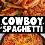 A forkful of saucy cowboy spaghetti with bacon and cheddar, shown above a cheesy skillet and bold &ldquo;Cowboy Spaghetti&rdquo; text.