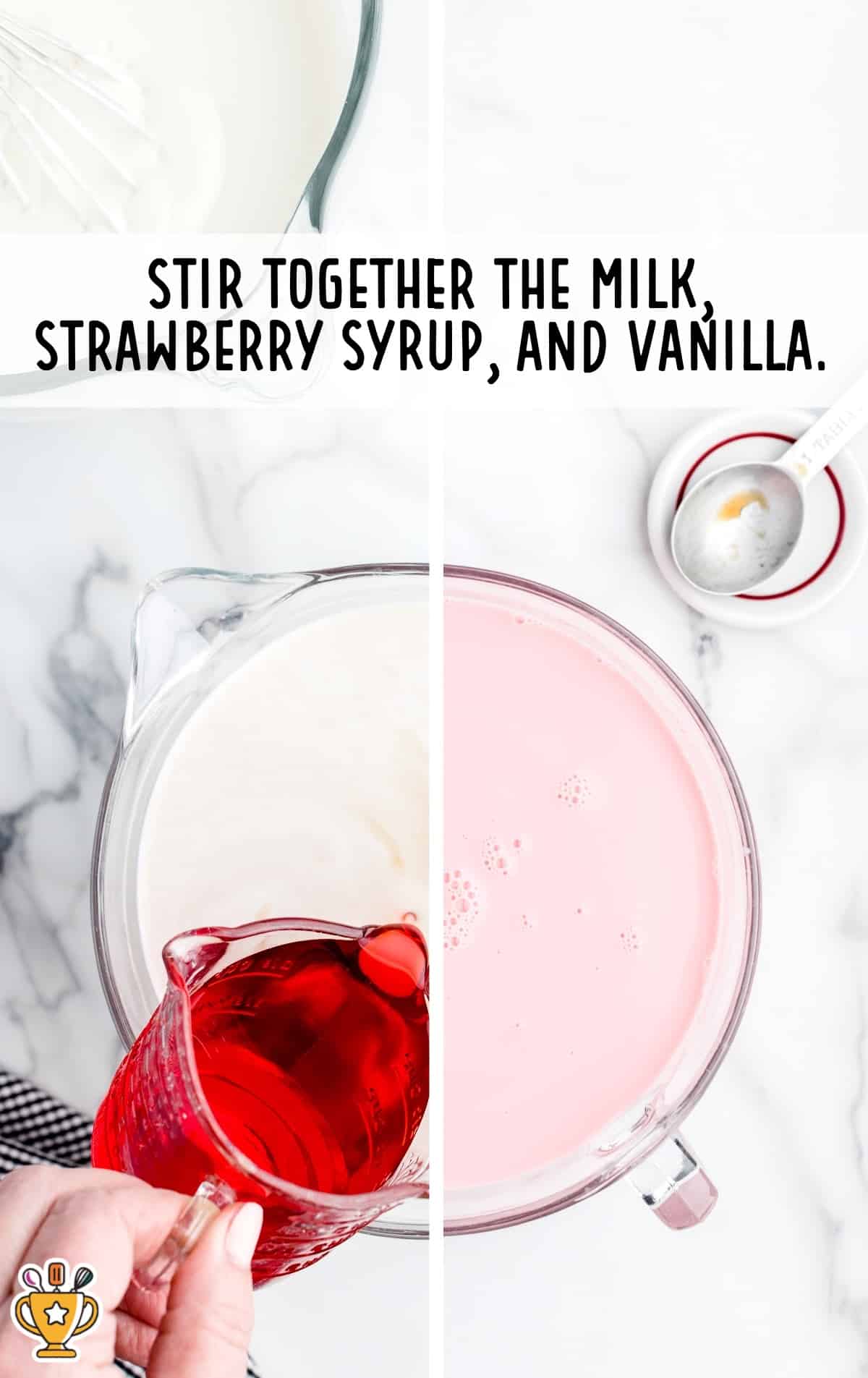 Two side-by-side images showing strawberry syrup poured into milk, and a pink milk mixture in a bowl, with overlay text &ldquo;Stir together the milk, strawberry syrup, and vanilla.&rdquo;