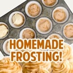 Vertical pin image showing a muffin tin filled with cupcake liners layered with cinnamon sugar and batter at the top, and frosted cupcakes on a plate at the bottom. Text overlay reads “Cinnamon Cupcakes Homemade Frosting!”